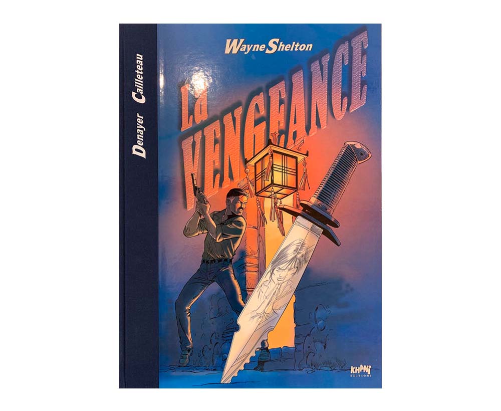 Tirage de luxe Wayne Shelton – Tomes 4/5 – La Vengeance