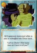 Dr. Raven [Set 0] ENG - Ani-Mayhem CCG - Ani-Mayhem CCG - Set 0 - Anglais (EN) - OCCASION