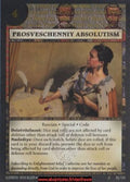 Prosveschenniy Absolutism 80@100 [Set #4] ENG - Anachronism TCG