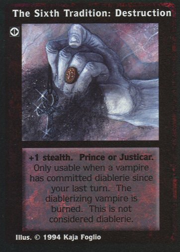 Sixth Tradition: Destruction [Jyhad set] - VTES CCG