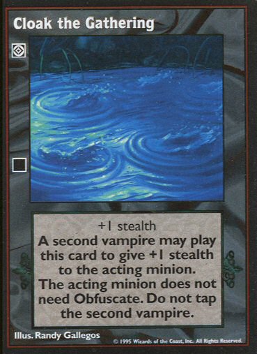Cloak the Gathering [V:TES set] - VTES CCG