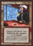 Praxis Seizure: Dallas [V:TES set] - VTES CCG