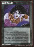 Vast Wealth [V:TES set] - VTES CCG