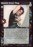 Ghouled Street Thug [SW set] - VTES CCG
