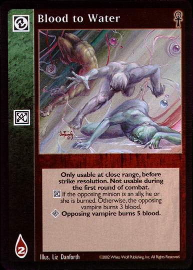 Blood to Water [CE set] - VTES CCG