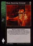 Slum Hunting Ground [CE set] - VTES CCG