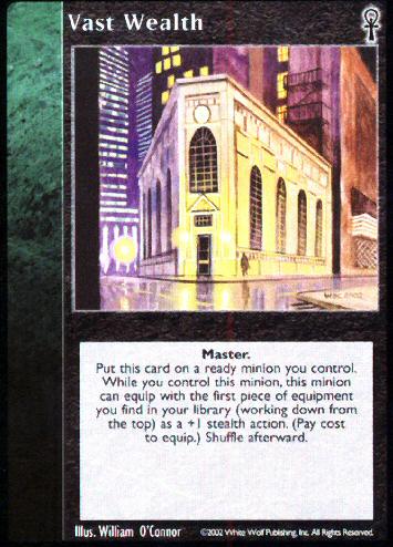 Vast Wealth [CE set] - VTES CCG
