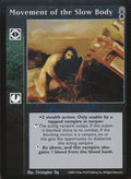 Movement of the Slow Body [Anarchs set] - VTES CCG