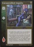 Uncontrolled Impulse [LoB set] - VTES CCG