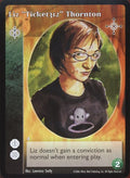 Liz "Ticket312" Thornton [NoR set] - VTES CCG