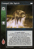 Compel the Spirit [LotN set] - VTES CCG