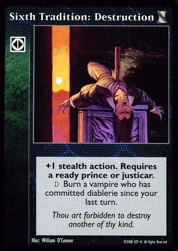 Sixth Tradition: Destruction [KoT set] - VTES CCG