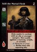 Still the Mortal Flesh [KoT set] - VTES CCG