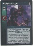 Oppugnant Night [HttB Reprint 1 set] - VTES CCG