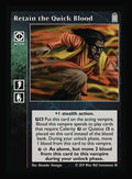 Retain the Quick Blood [Legacy I set] - VTES CCG