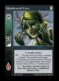 Shadowed Eyes [Legacy II set] - VTES CCG