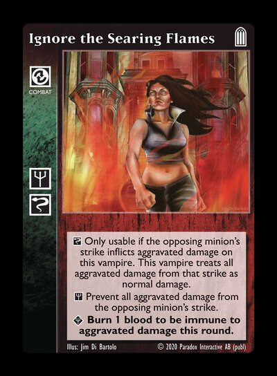 Ignore the Searing Flames [Legacy II set] - VTES CCG