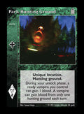Park Hunting Ground [Legacy III set] - VTES CCG