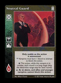 Neutral Guard [Legacy IV set] - VTES CCG
