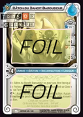Bâton du Bandit Baroudeur FOIL [Astrub 149/162 WAKFU]