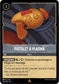 Pistolet à plasma 204/204 - Lorcana S1 FR