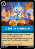 Je suis ton meilleur ami - Action 160/204 - Lorcana S3 FR